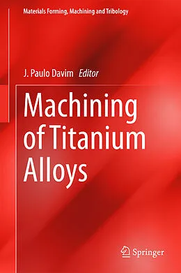 E-Book (pdf) Machining of Titanium Alloys von J. Paulo Davim