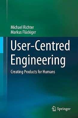 E-Book (pdf) User-Centred Engineering von Michael Richter, Markus Flückiger