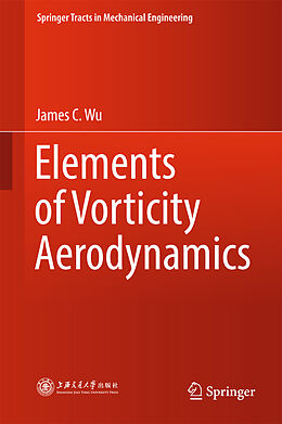 Fester Einband Elements of Vorticity Aerodynamics von James C. Wu