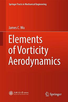 E-Book (pdf) Elements of Vorticity Aerodynamics von James C. Wu