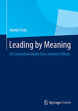 Kartonierter Einband Leading by Meaning von Anette Suzanne Fintz