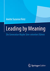 E-Book (pdf) Leading by Meaning von Anette Suzanne Fintz