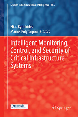 Livre Relié Intelligent Monitoring, Control, and Security of Critical Infrastructure Systems de 
