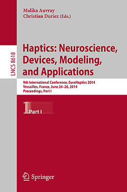 Kartonierter Einband Haptics: Neuroscience, Devices, Modeling, and Applications von 