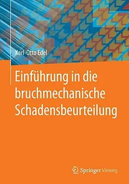 E-Book (pdf) Einführung in die bruchmechanische Schadensbeurteilung von Karl-Otto Edel