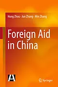 E-Book (pdf) Foreign Aid in China von Hong Zhou, Jun Zhang, Min Zhang
