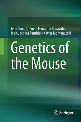 eBook (pdf) Genetics of the Mouse de Jean Louis Guénet, Fernando Benavides, Jean-Jacques Panthier