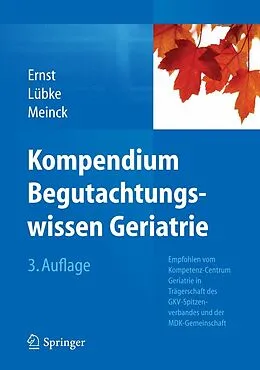 E-Book (pdf) Kompendium Begutachtungswissen Geriatrie von Friedemann Ernst, Norbert Lübke, Matthias Meinck