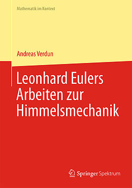 E-Book (pdf) Leonhard Eulers Arbeiten zur Himmelsmechanik von Andreas Verdun