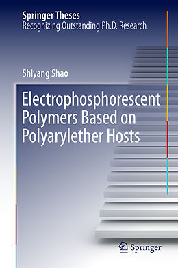 Fester Einband Electrophosphorescent Polymers Based on Polyarylether Hosts von Shiyang Shao