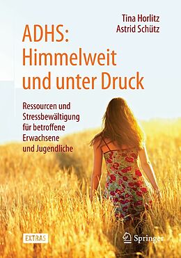 E-Book (pdf) ADHS: Himmelweit und unter Druck von Tina Horlitz, Astrid Schütz