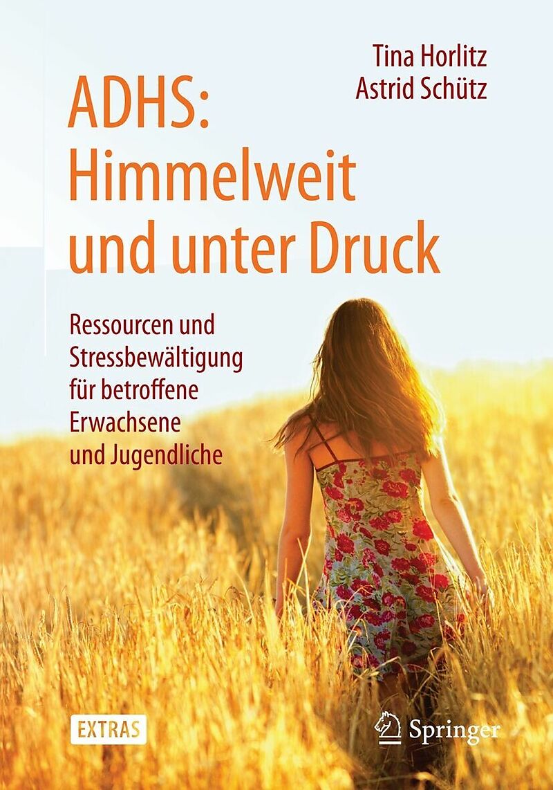 ADHS: Himmelweit und unter Druck - Tina Horlitz, Astrid ...