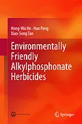 E-Book (pdf) Environmentally Friendly Alkylphosphonate Herbicides von Hong-Wu He, Hao Peng, Xiao-Song Tan