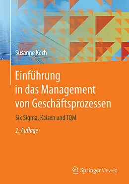 E-Book (pdf) Einführung in das Management von Geschäftsprozessen von Susanne Koch