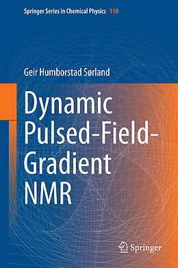 Fester Einband Dynamic Pulsed-Field-Gradient NMR von Geir Humborstad Sørland