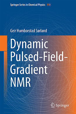 E-Book (pdf) Dynamic Pulsed-Field-Gradient NMR von Geir Humborstad Sørland