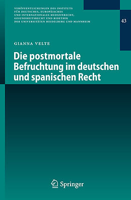 Kartonierter Einband Die postmortale Befruchtung im deutschen und spanischen Recht von Gianna Velte