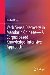 E-Book (pdf) Verb Sense Discovery in Mandarin Chinese-A Corpus based Knowledge-Intensive Approach von Jia-Fei Hong