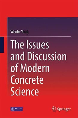 Livre Relié The Issues and Discussion of Modern Concrete Science de Wenke Yang