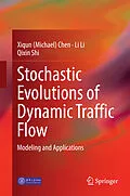 E-Book (pdf) Stochastic Evolutions of Dynamic Traffic Flow von Xiqun (Michael) Chen, Li Li, Qixin Shi