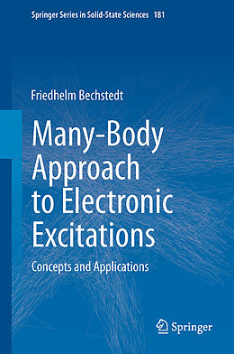 Livre Relié Many-Body Approach to Electronic Excitations de Friedhelm Bechstedt