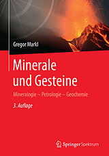 Fester Einband Minerale und Gesteine von Gregor Markl
