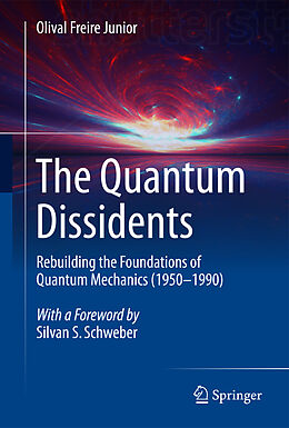 Livre Relié The Quantum Dissidents de Olival Freire Junior