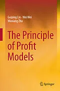 E-Book (pdf) The Principle of Profit Models von Guiping Lin, Wei Wei, Wuxiang Zhu
