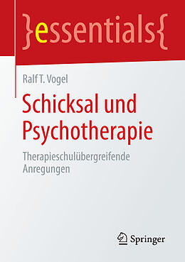 Kartonierter Einband Schicksal und Psychotherapie von Ralf T. Vogel
