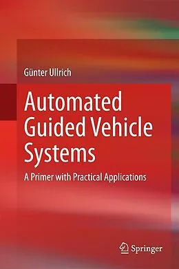 E-Book (pdf) Automated Guided Vehicle Systems von Günter Ullrich