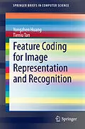 E-Book (pdf) Feature Coding for Image Representation and Recognition von Yongzhen Huang, Tieniu Tan