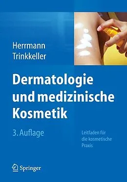 E-Book (pdf) Dermatologie und medizinische Kosmetik von Konrad Herrmann, Ute Trinkkeller