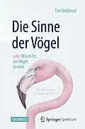 E-Book (pdf) Die Sinne der Vögel oder Wie es ist, ein Vogel zu sein von Tim Birkhead
