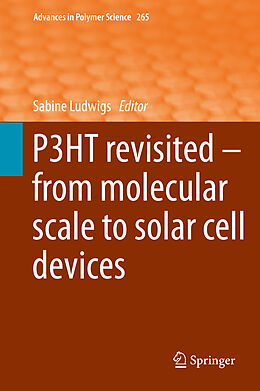 eBook (pdf) P3HT Revisited - From Molecular Scale to Solar Cell Devices de 