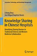 E-Book (pdf) Knowledge Sharing in Chinese Hospitals von Lihong Zhou, José Miguel Baptista Nunes