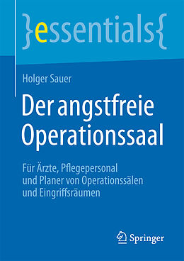 Kartonierter Einband Der angstfreie Operationssaal von Holger Sauer