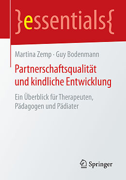 Kartonierter Einband Partnerschaftsqualität und kindliche Entwicklung von Martina Zemp, Guy Bodenmann