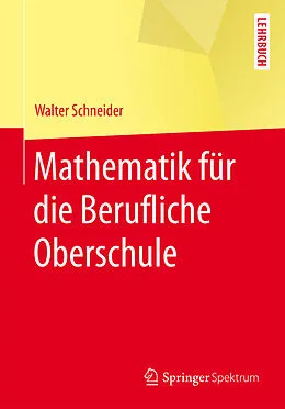 E-Book (pdf) Mathematik für die berufliche Oberschule von Walter Schneider