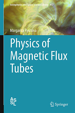 eBook (pdf) Physics of Magnetic Flux Tubes de Margarita Ryutova