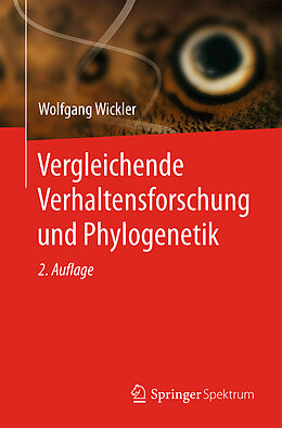 Kartonierter Einband Vergleichende Verhaltensforschung und Phylogenetik von Wolfgang Wickler