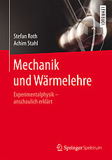 E-Book (pdf) Mechanik und Wärmelehre von Stefan Roth, Achim Stahl
