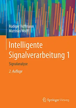 E-Book (pdf) Intelligente Signalverarbeitung 1 von Rüdiger Hoffmann, Matthias Wolff