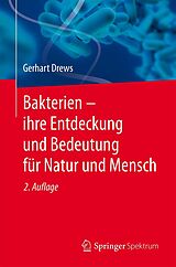 E-Book (pdf) Bakterien  ihre Entdeckung und Bedeutung für Natur und Mensch von Gerhart Drews