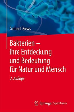 E-Book (pdf) Bakterien  ihre Entdeckung und Bedeutung für Natur und Mensch von Gerhart Drews