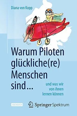 E-Book (pdf) Warum Piloten glückliche(re) Menschen sind ... von Diana von Kopp