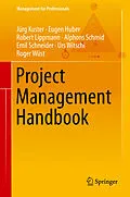 E-Book (pdf) Project Management Handbook von Jürg Kuster, Eugen Huber, Robert Lippmann