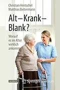 E-Book (pdf) Alt  Krank  Blank? von Christian Hentschel, Matthias Bettermann