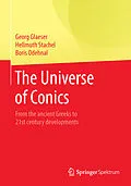 E-Book (pdf) The Universe of Conics von Georg Glaeser, Hellmuth Stachel, Boris Odehnal