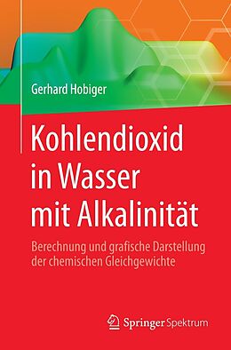 E-Book (pdf) Kohlendioxid in Wasser mit Alkalinität von Gerhard Hobiger