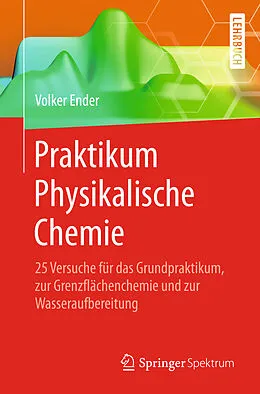 E-Book (pdf) Praktikum Physikalische Chemie von Volker Ender